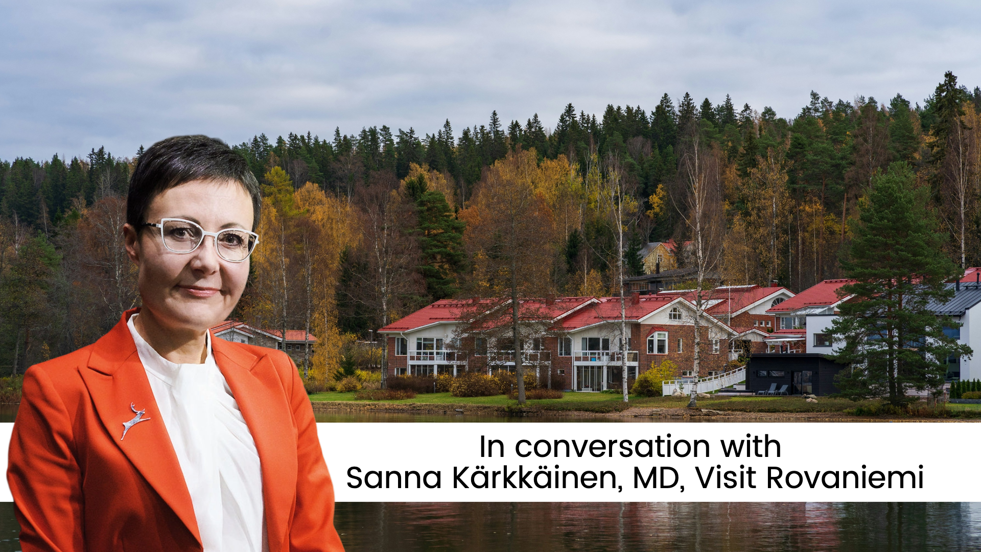 Sanna Kärkkäinen, MD, Visit Rovaniemi